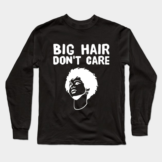 Big hair don't care Long Sleeve T-Shirt by captainmood